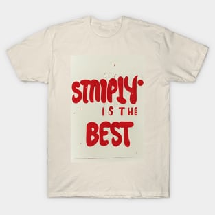 Simply is the Best T-Shirt